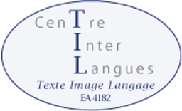 CENTRE INTERLANGUES : TEXTE, IMAGE, LANGAGE - UR 4182, TIL