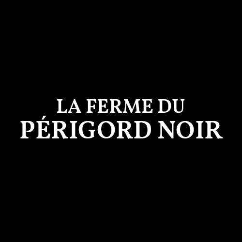 LA FERME DU PERIGORD NOIR